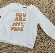 Load image into Gallery viewer, Sweatshirt - You are my Vibe
