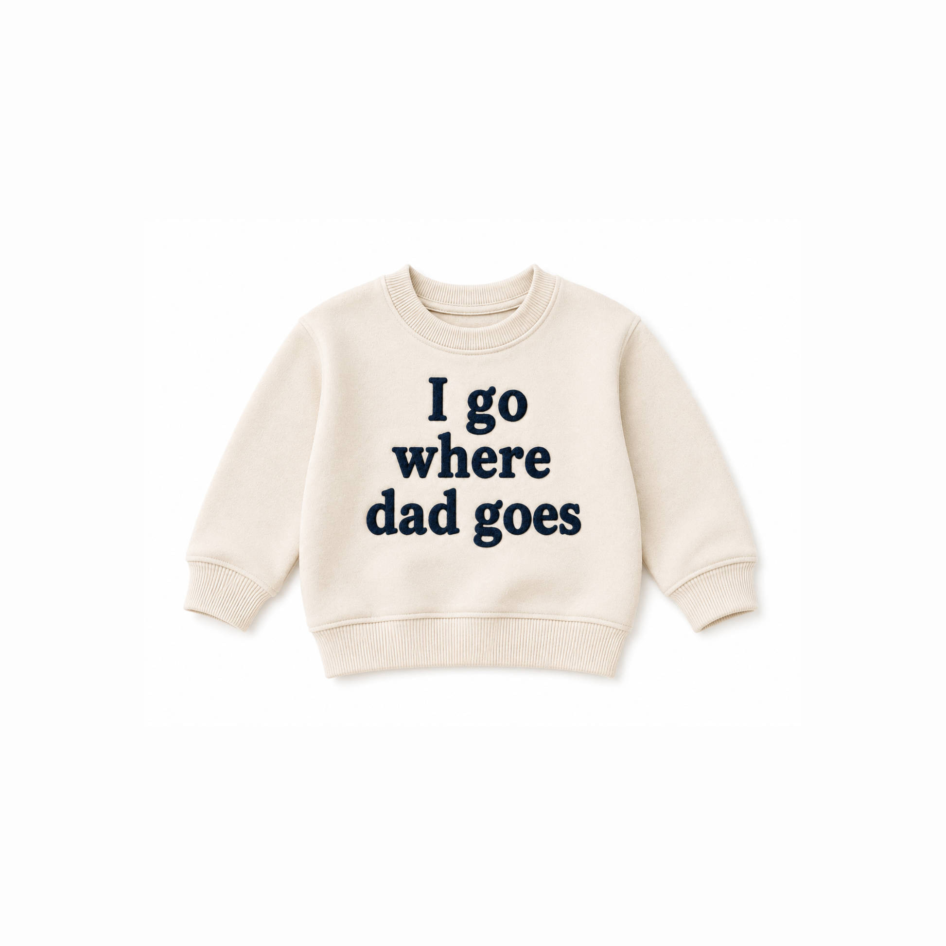 I go where dad goes 1