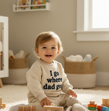 I Go Where Dad Goes Kids Sweatshirt