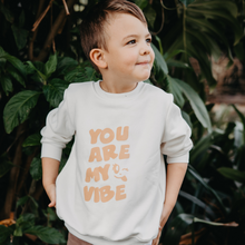 Load image into Gallery viewer, Sweatshirt - You are my Vibe
